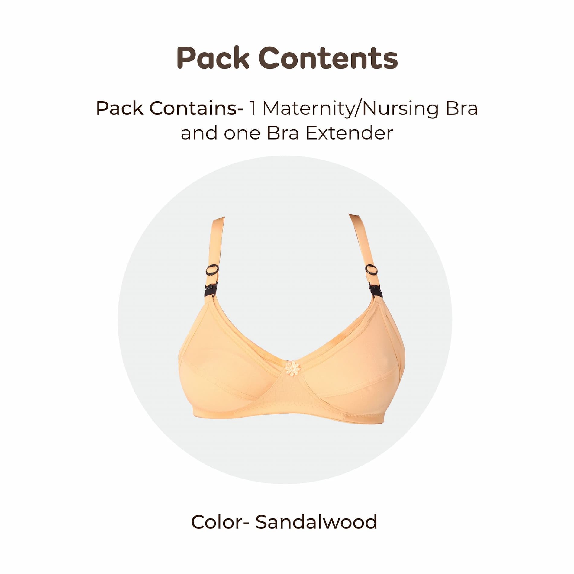 Maternity/Nursing Bras Non-Wired, Non-Padded with free Bra Extender - Sandalwood 34 B 